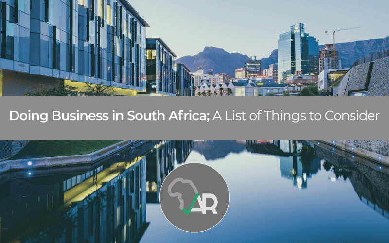 Doing Business in South Africa; A List of Things to Consider
